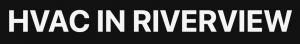 HVAC in Riverview LLC logo